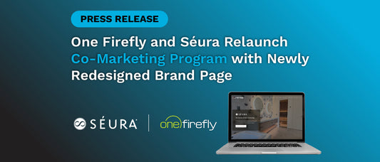 One Firefly and Séura Relaunch Co-Marketing Program with Newly Redesigned Brand Page